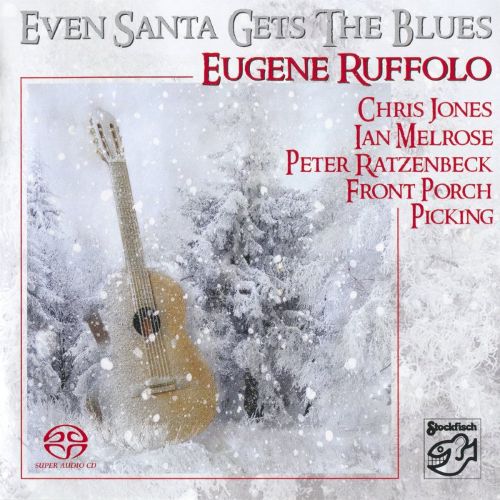 老虎鱼《Even Santa Gets The Blues 圣诞老人也蓝调》2009DSD - Eugene Ruffolo-无损音乐下载