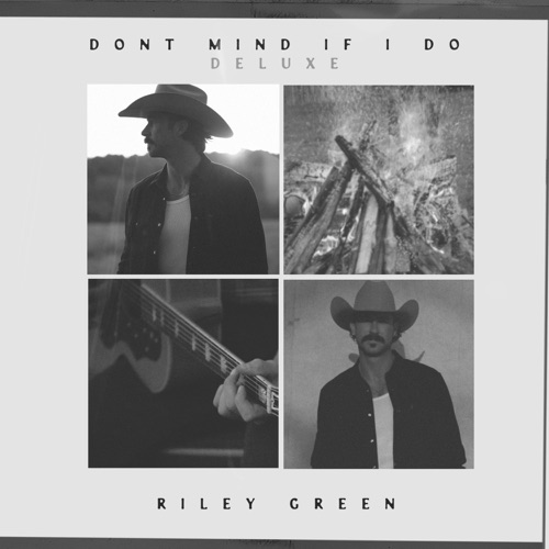 Don’t Mind If I Do (Deluxe) – Riley Green-无损音乐下载