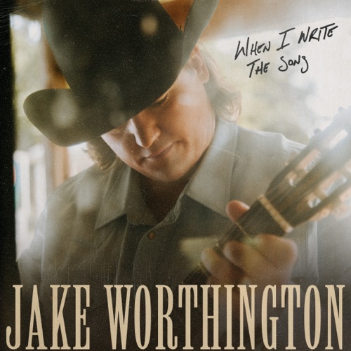 When I Write The Song – Jake Worthington-无损音乐下载