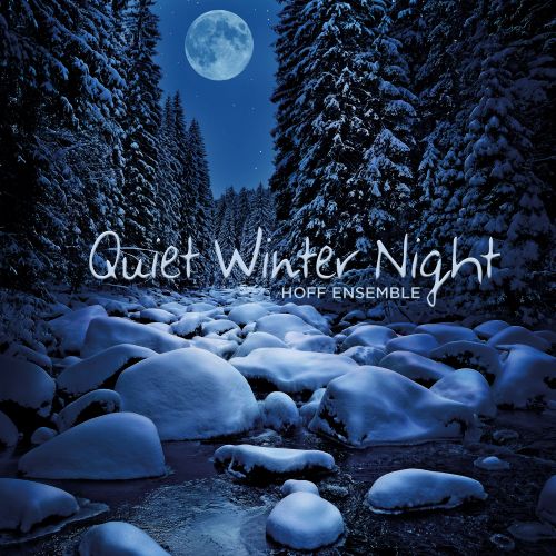 Quiet Winter Night – Hoff Ensemble – 霍夫乐团[FLAC 分轨]-无损音乐下载