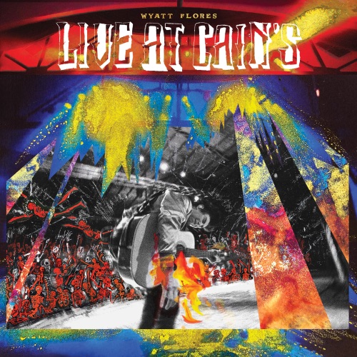 Live at Cain’s Ballroom – Wyatt Flores-无损音乐下载