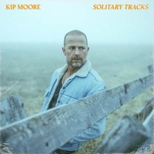 Solitary Tracks – Kip Moore-无损音乐下载