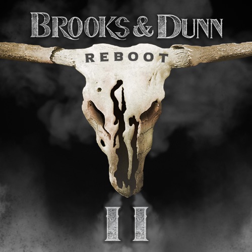 Reboot II – Brooks & Dunn-无损音乐下载