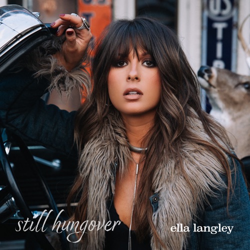 still hungover – Ella Langley-无损音乐下载