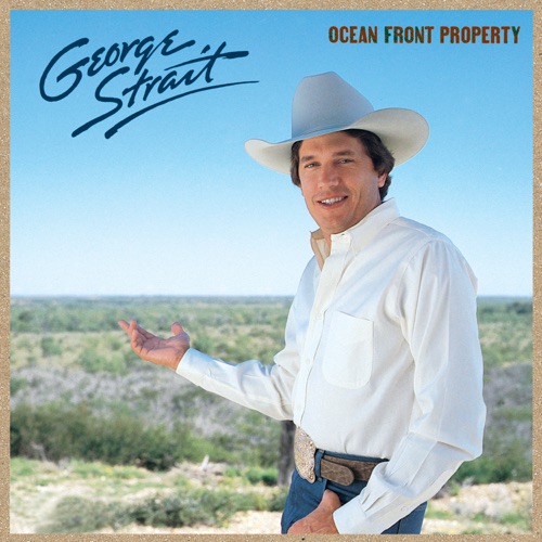 Ocean Front Property – George Strait-无损音乐下载