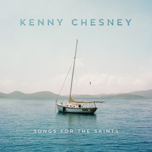 Songs for the Saints – Kenny Chesney-无损音乐下载