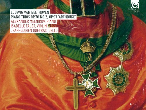 Beethoven：Piano Trios, Op. 70 No. 2, Op. 97 Archduke – Isabelle Faust, Alexander Melnikov and Jean-Guihen Queyras [FLAC 分轨]-无损音乐下载