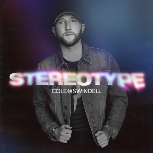 Stereotype – Cole Swindell-无损音乐下载