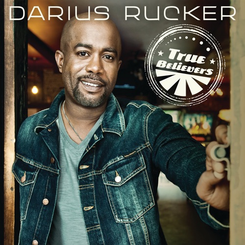 True Believers – Darius Rucker-无损音乐下载