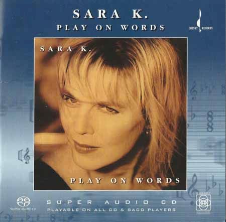 Sara K - Play On Words 1994 (Chesky 2004) - Sara K.-无损音乐下载