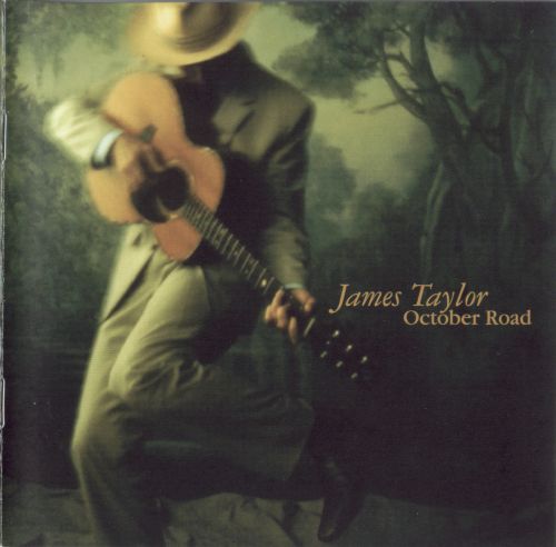 James Taylor - October Road (Columbia.2002) - JAMES TAYLOR-无损音乐下载