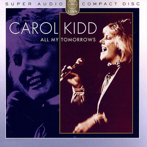 Carol Kidd - All My Tomorrows - Carol Kidd-无损音乐下载