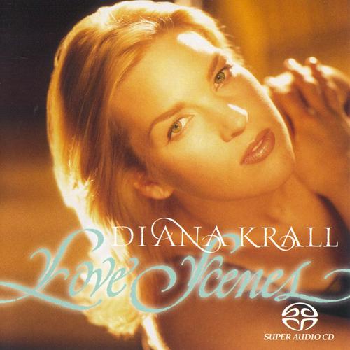 Diana Krall – Love Scenes 爱的故事[SACD] (2004 Remaster ISO)-无损音乐下载