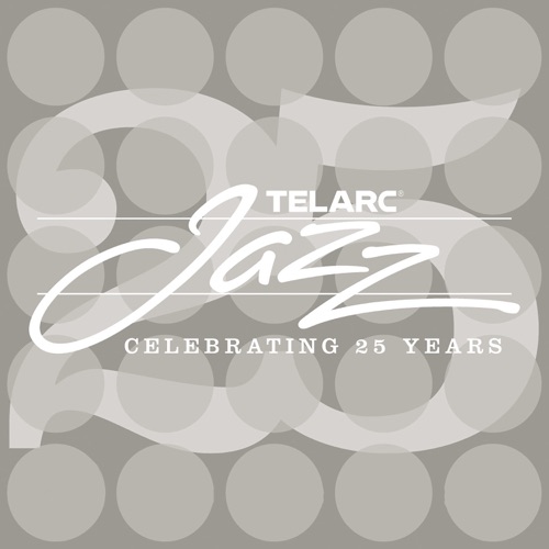 Telarc Jazz: Celebrating 25 Years - 群星-Hires Audio - 无损音乐下载