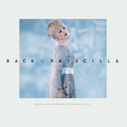 Back to Priscilla 30th Anniversary Concert 2014 (Live) - 陈慧娴-Hires Audio - 无损音乐下载