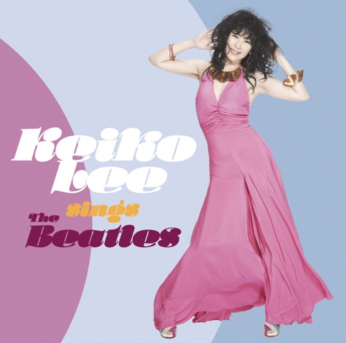 Keiko Lee sings THE BEATLES – 李敬子-Hires Audio - 无损音乐下载