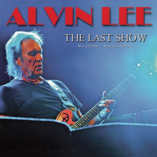 The Last Show - Alvin Lee-Hires Audio - 无损音乐下载