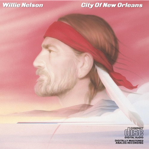 City of New Orleans - Willie Nelson-Hires Audio - 无损音乐下载