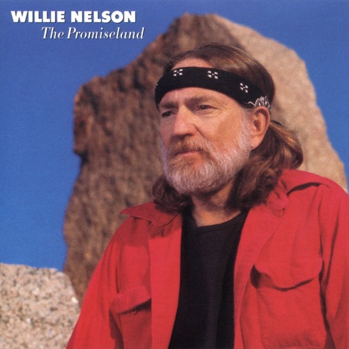 The Promiseland - Willie Nelson-Hires Audio - 无损音乐下载
