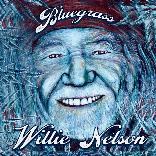 Bluegrass - Willie Nelson-Hires Audio - 无损音乐下载