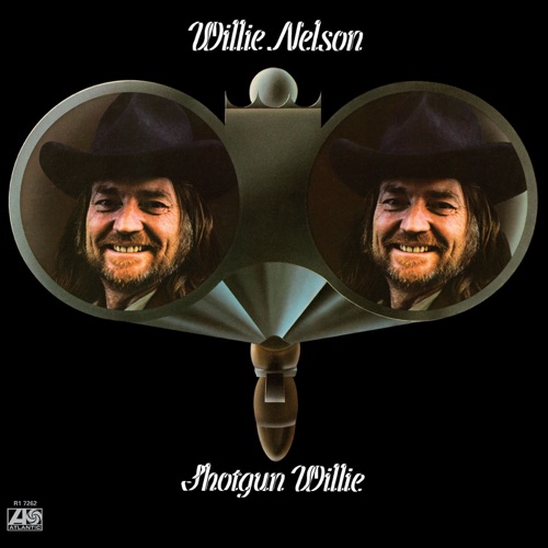 Shotgun Willie - Willie Nelson-Hires Audio - 无损音乐下载