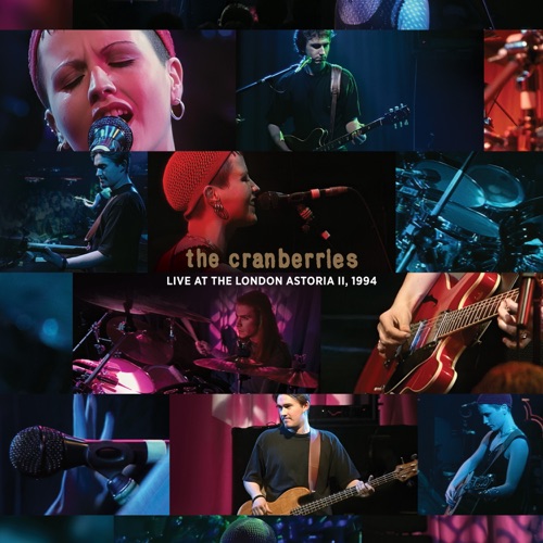 Live At The London Astoria II, 1994 – The Cranberries-Hires Audio - 无损音乐下载