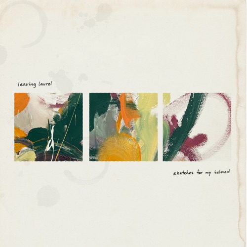 sketches for my beloved - EP - Leaving Laurel-Hires Audio - 无损音乐下载