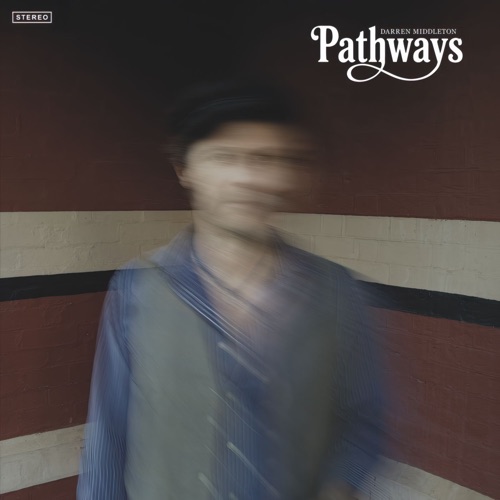 Pathways - Darren Middleton-Hires Audio - 无损音乐下载