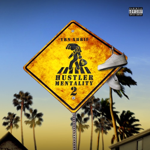 Hustler Mentality 2 - Yrn Xhris-Hires Audio - 无损音乐下载