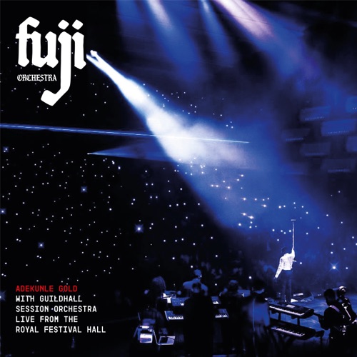 Fuji Orchestra (Live From The Royal Festival Hall, London, 2025) - Adekunle Gold & Guildhall Session Orchestra-Hires Audio - 无损音乐下载