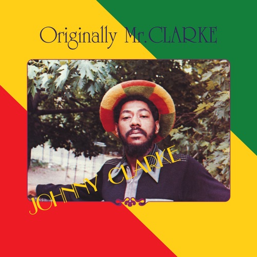 Originally Mr. Clarke - Johnny Clarke-Hires Audio - 无损音乐下载