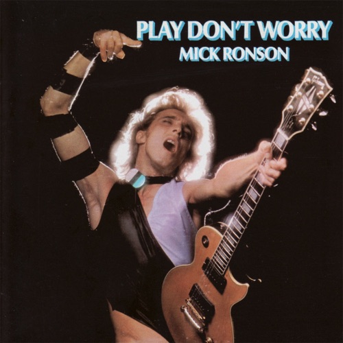 Play Don't Worry - Mick Ronson-Hires Audio - 无损音乐下载