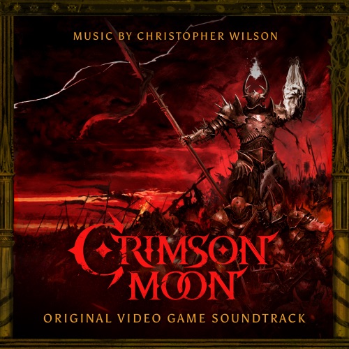 Crimson Moon (Original Video Game Soundtrack) - Christopher Wilson & ProbablyMonsters-Hires Audio - 无损音乐下载
